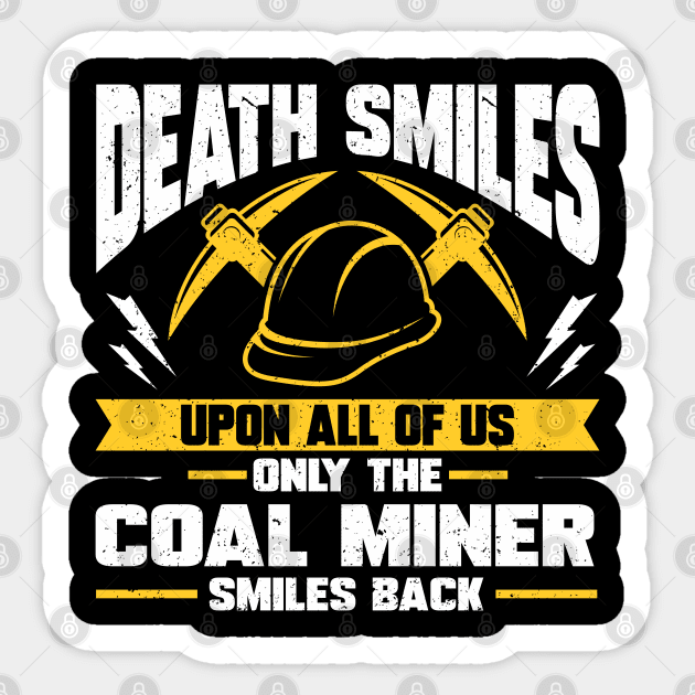 Coalminer Coal Miner Roughneck Coal Mining Sticker by IngeniousMerch